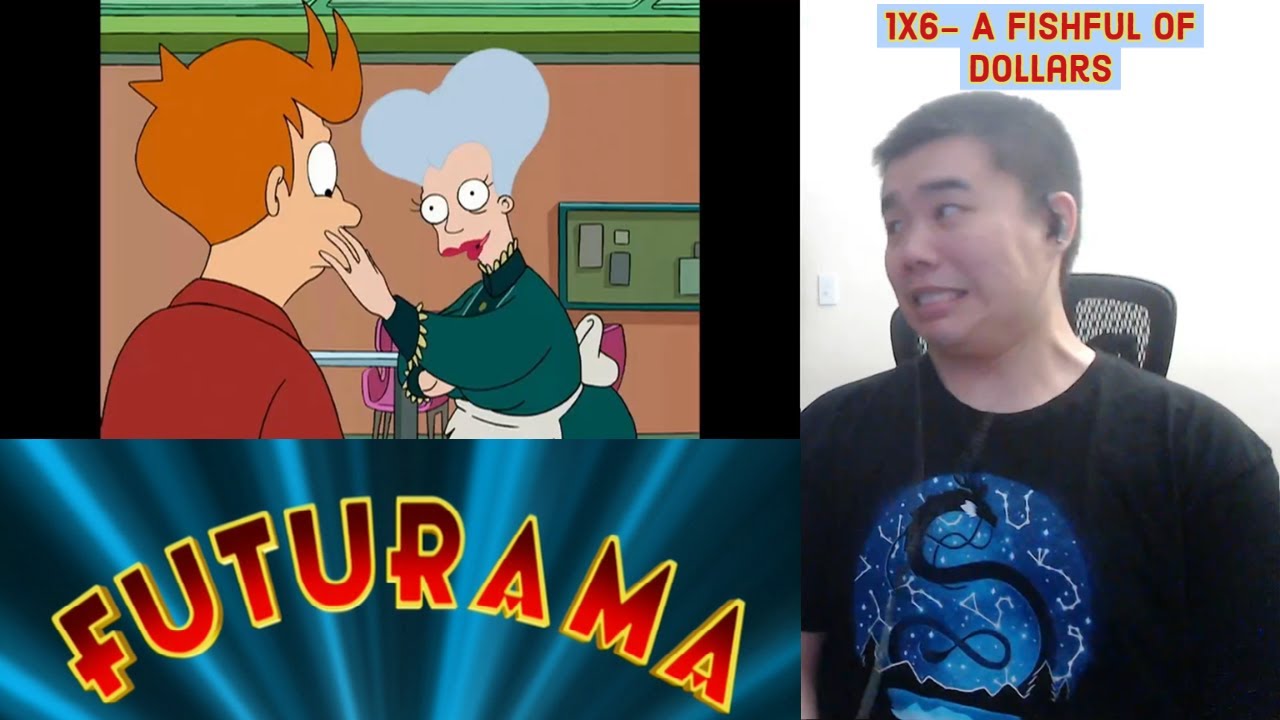 Mom and MORE Anchovies! A Fishful of Dollars Futurama Season 1 Episode 6 Reaction! YouTube