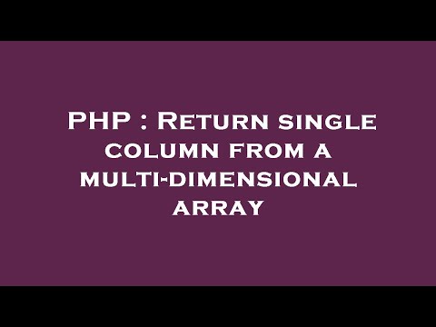 PHP : Return single column from a multi-dimensional array