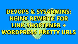 DevOps & SysAdmins: Nginx rewrite for link shortener + Wordpress pretty URLs