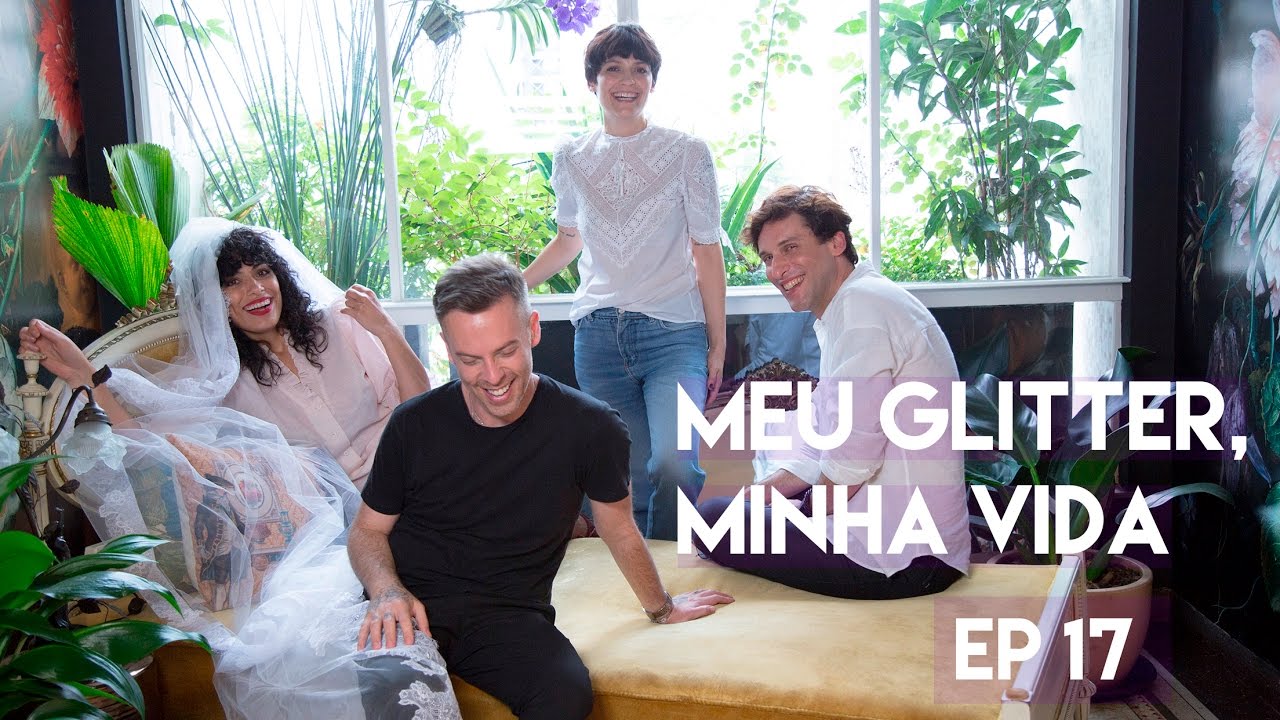 Lá vem a noiva II - EP 17 da web série - Meu Glitter Minha Vida