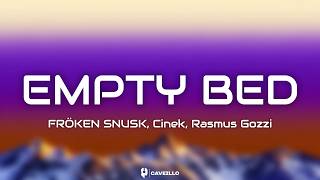 EMPTY BED (Lyrics) - FRÖKEN SNUSK, Cinek, Rasmus Gozzi