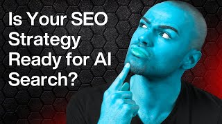 AI Is Changing SEO. Here’s How to Stay Ahead.