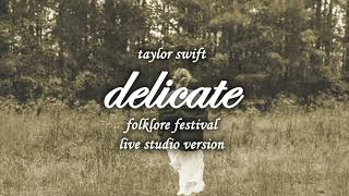 Taylor Swift - Delicate (Folklore Festival Live Concept Studio Version)