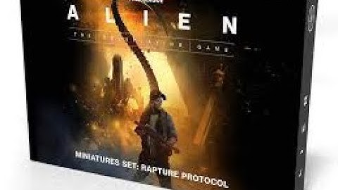 Aliens  miniatures and Rapture Protocol Evolved Edition