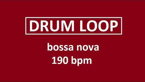 Simple bossa nova 190 BPM drum loop