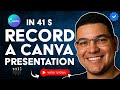 How to RECORD a PRESENTATION in CANVA with AUDIO and VIDEO in 41 S