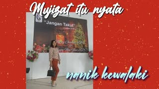 Mujizat Itu Nyata Cover By Nanik Kewalaki