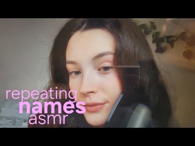 Repeting names asmr 