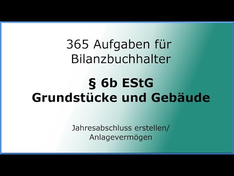 New 365 Aufgaben für Bilanzbuchhalter (010105) - Jahresabschluss erstellen - AV - § 6b EStG - GruBo