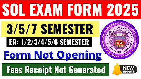 SOL Exam Form 2025: Form Not Opening? Fees Receipt Not Generated? | 3/5/7 Sem & ER Problem Solved!
