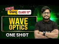Wave optics in One Shot🔥Class 12 Physics CHSE Odisha | +2 2nd Year Physics | Gyan Sir