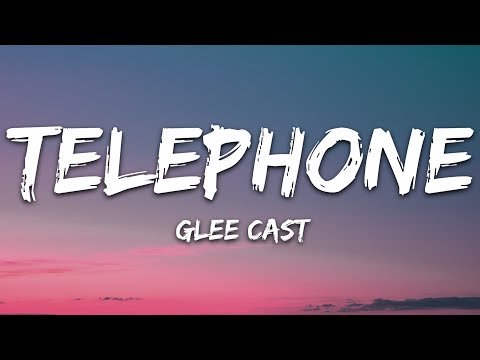 Glee Cast - Telephone (Lyrics)