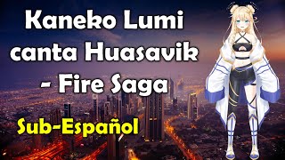 Kaneko Lumi canta Huasavik - The Story of Fire Saga [Sub-Español] [CyberLive] [VTuber]