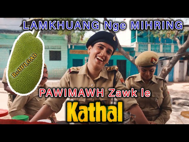 MLA Lamkhuang Nge Mihring Pawimawh | Re-Upload | KATHAL (2023) class=