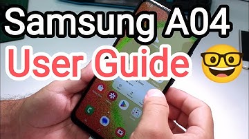 Samsung Galaxy A04 Manual User Guide Video tips & tricks for new users A05 Tips