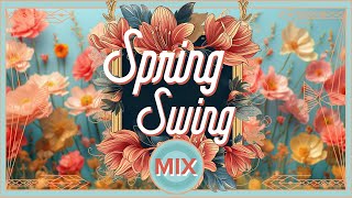 Spring Swing  Electro Swing Mix 2024