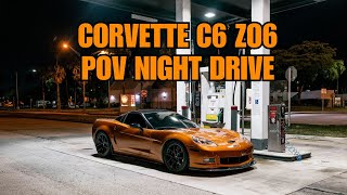 4 AM POV IN MY CORVETTE C6 Z06 - CAR OVERVIEW AND HIGHWAY CRUISE