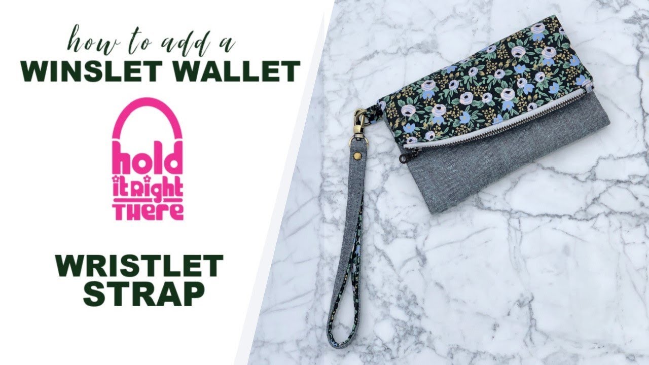 How to add a Wristlet Strap to the Winslet Wallet 