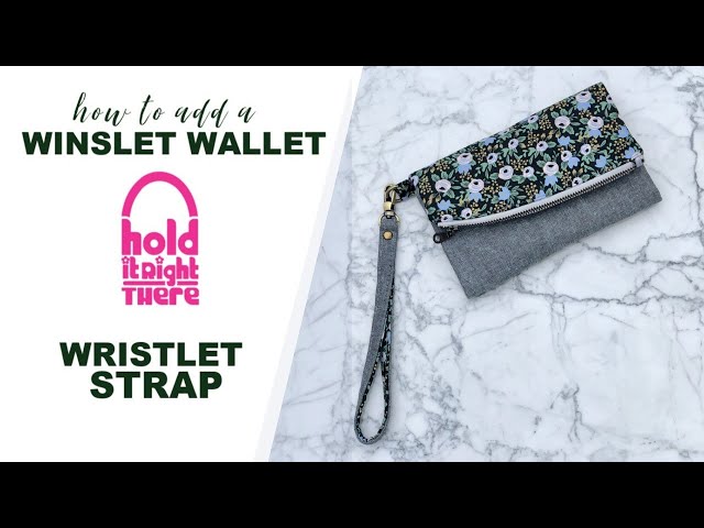 How to add a Wristlet Strap to the Winslet Wallet 