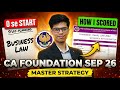 CA Foundation SEP 26 MASTER STRATEGY🔥CA foundation law preparation | CA foundation sep 2026| ICAI