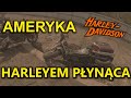 Ameryka Harleyem płynąca