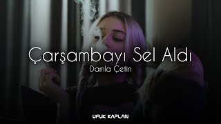 Damla Çetin - Çarşambayı Sel Aldı ( Ufuk Kaplan Remix ) Resimi