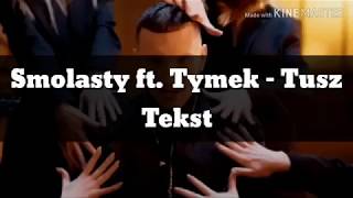 Smolasty ft. Tymek -  Tusz + Tekst