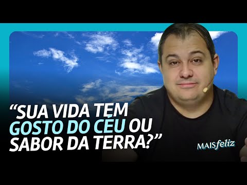 CÉU OU TERRA? – NÃO DÁ PRA VIVER COM UMA FIGURA E QUERER OUTRA | MAIS FELIZ