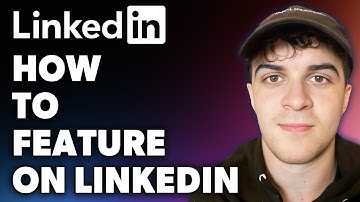 How to Feature on LinkedIn (Full 2024 Guide)