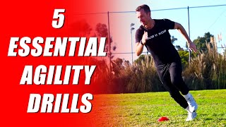 5 ESSENTIAL AGILITY DRILLS -Speed and Agility Drills To Increase Your Speed and Change Of Direction!