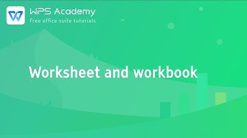 [WPS Academy] 1.6.6 Excel:Worksheet and workbook