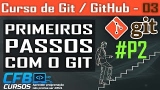 Git and GitHub Course - First Steps #P2 - Class 03