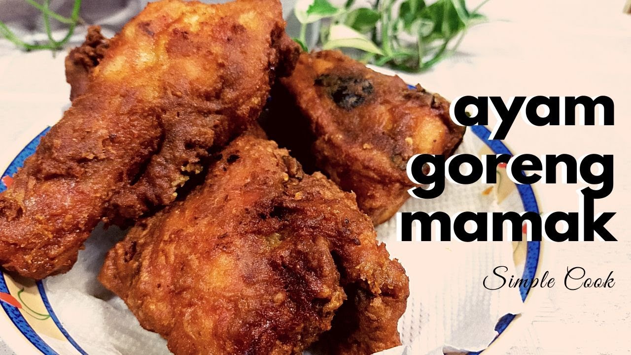 Cara Buat Ayam Goreng Mamak Rangup Di Luar Lembut Di Dalam Youtube