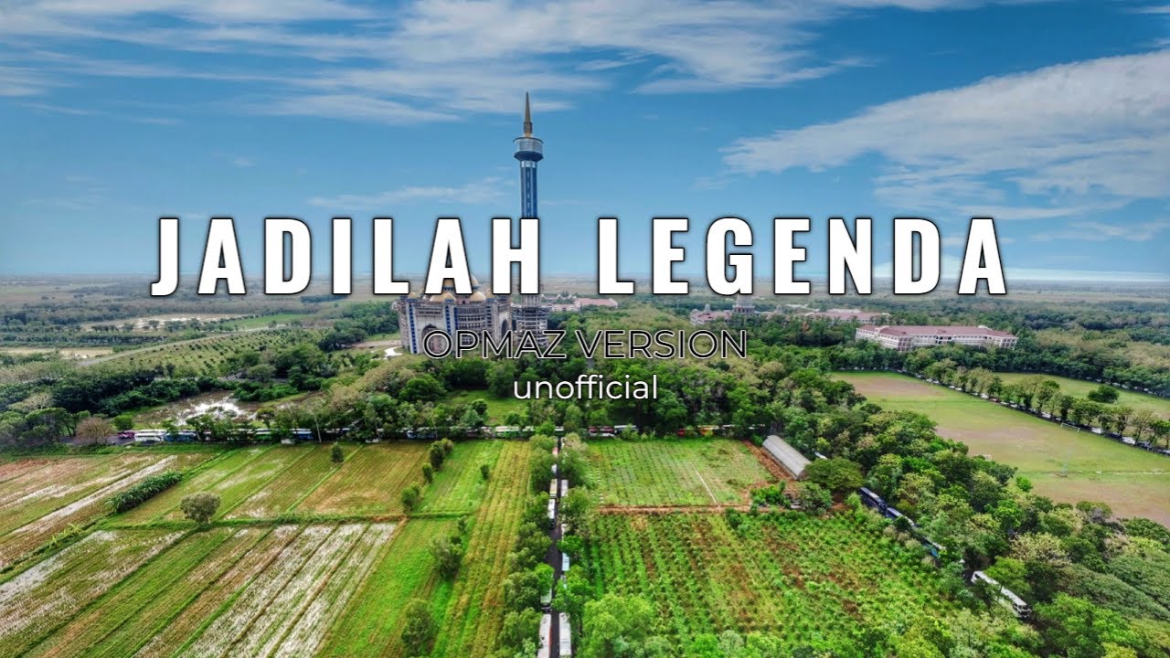 Jadilah Legenda | Opmaz Version (Unofficial Video)