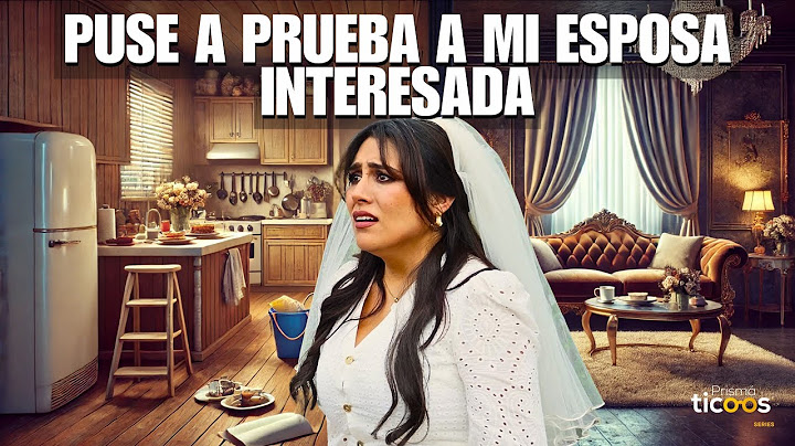 Puse a prueba a mi esposa para ver si se caso conmigo por amor o por interés.