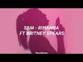 S&M (remix) - Rihanna ft Britney Spears (Sub español)