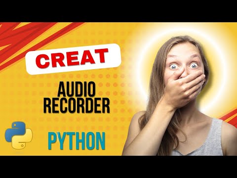 How to Create an Audio Recorder in Python | Step-by-Step Guide