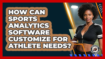 How Can Sports Analytics Software Customize For Athlete Needs? - Gridiron Data Digest