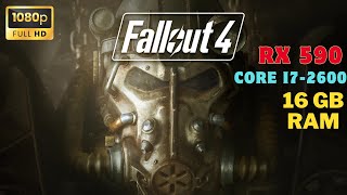 FALLOUT 4 BENCHMARK II core i7-2600,16GB RAM, RX 590 II