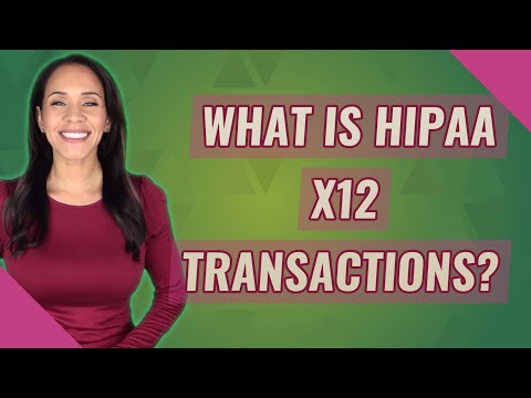 Video: Hipaa x12 tranzaksiyalari nima?