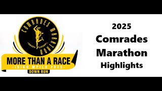 Comrades Marathon 2025 Highlights