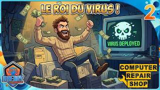 Computer Repair Shop : Je développe un VIRUS pour infecter les ordinateurs de mes clients !