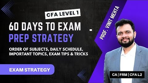 CFA L1 prep. strategy - 60 days to exam