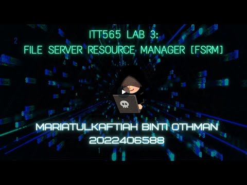 ITT565 LAB 3: FILE SERVER RESOURCE MANAGER (FSRM) IN WINDOWS SERVER 2022