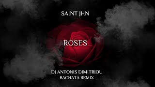 Saint Jhn - Roses Dj Antonis Dimitriou Bachata Version