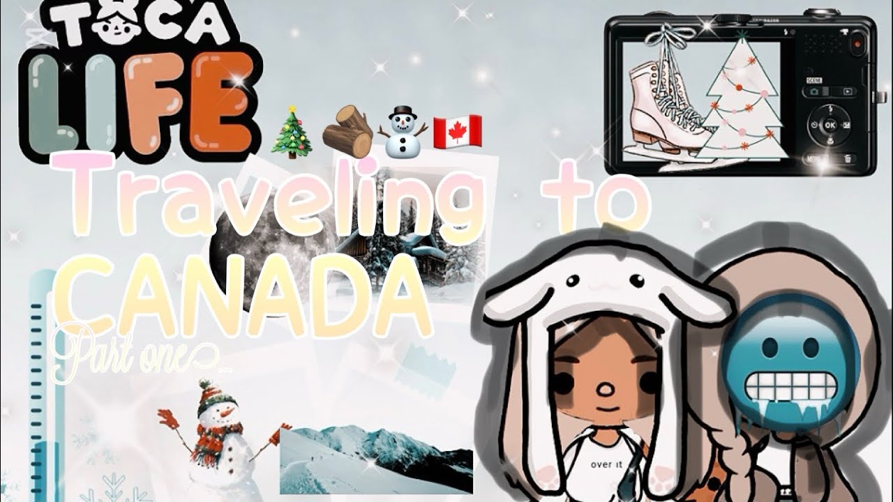 TRAVELING TO CANADA… 🇨🇦 ⛄️🪵 || Toca Boca world roleplay || 