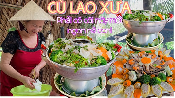 Cù lao xưa - Món ăn gợi nhớ miền ký ức || Bí quyết thơm ngon, đậm vị hương xưa