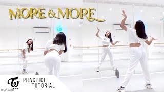 [PRACTICE] TWICE - 'MORE & MORE' - FULL Dance Tutorial - SLOWED + MIRRORED