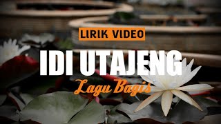 LIRIK VIDEO ~ LAGU BUGIS IDI UTAJENG