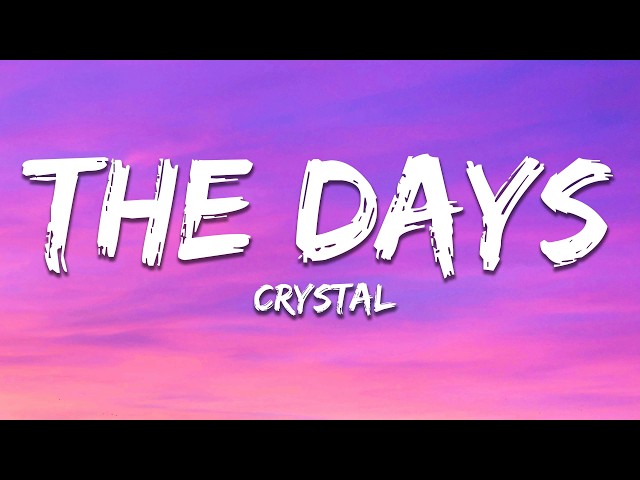 CHRYSTAL - The Days (Lyrics) - YouTube
